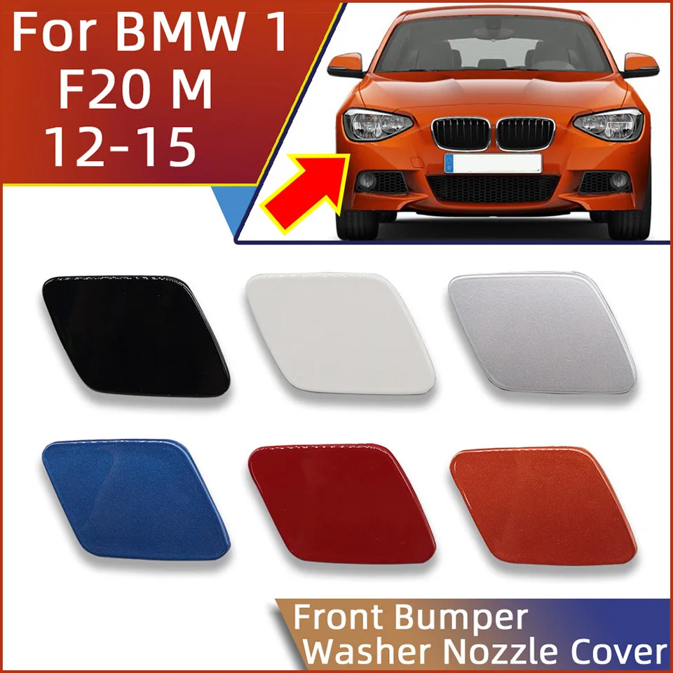 

High Quality Painited Headlight Washer Nozzle Cap Cover Shell For BMW 1 Series F20 M-Sport Bumper 2011-2015 116i 118i 120i 125i