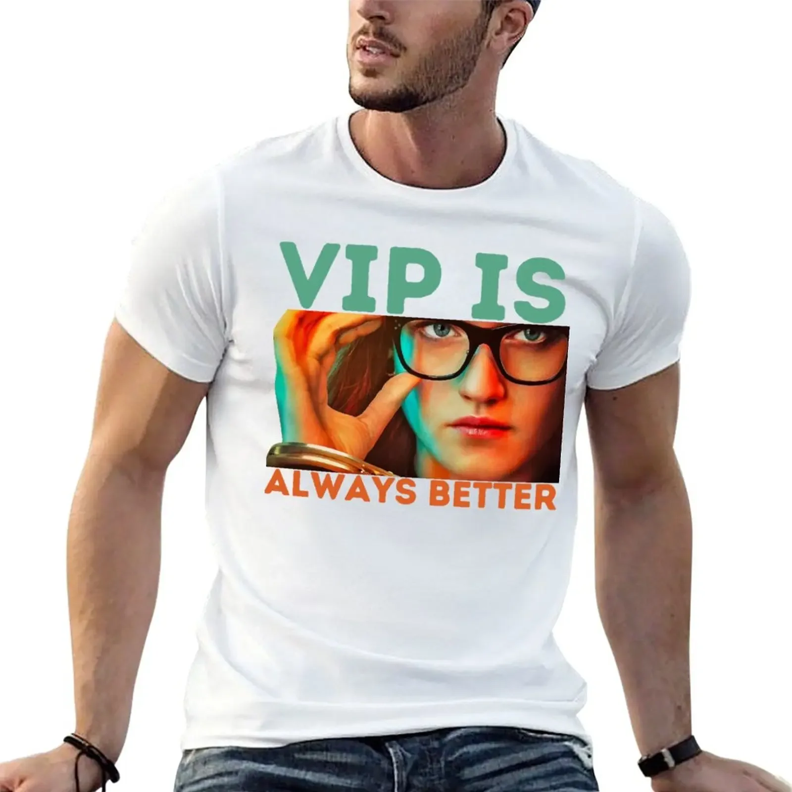 Day Gifts Vip Is Always Better Gift Best Men T-Shirt Aesthetic clothing shirts graphic tee mens clothing