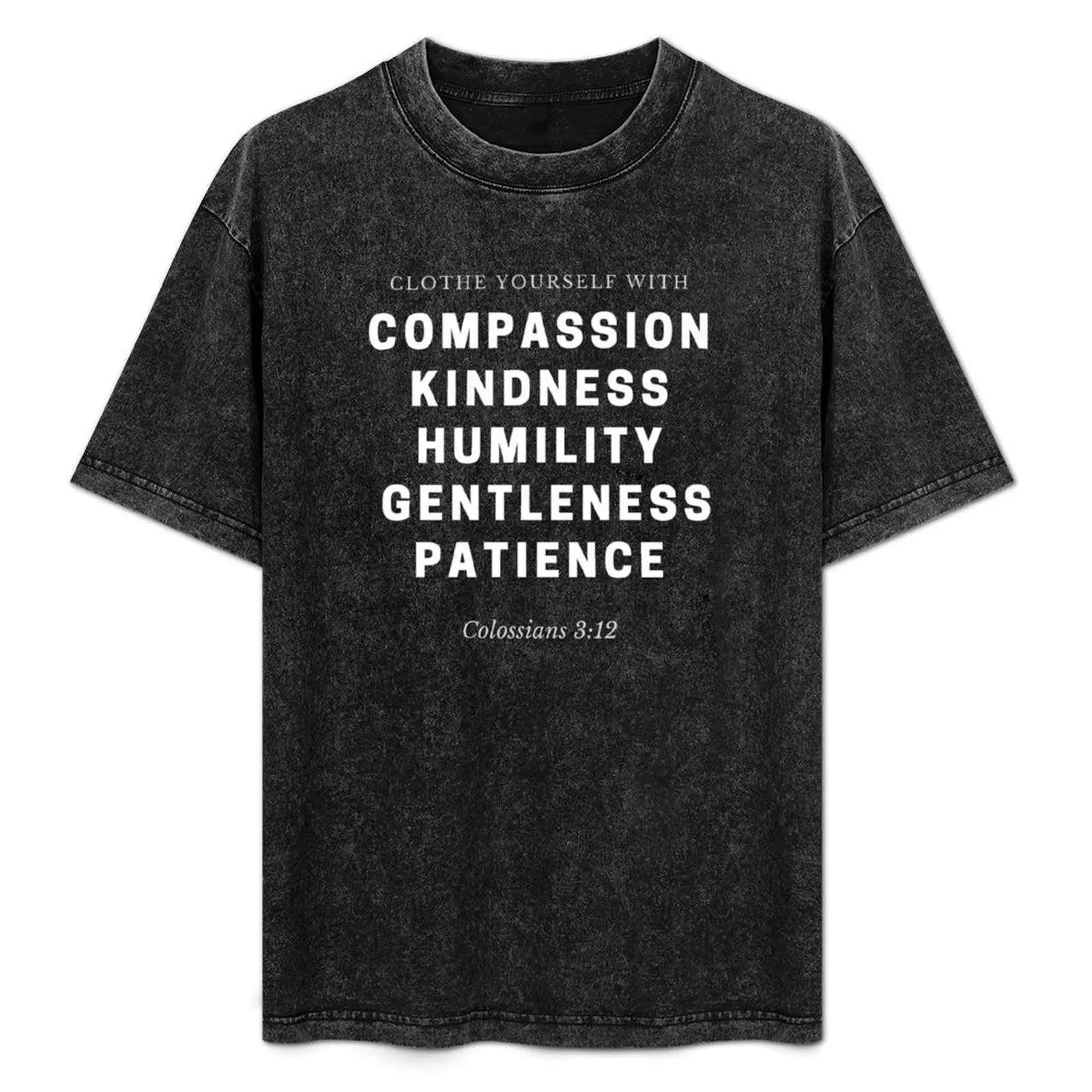 

Compassion, Kindness, Humility, Gentleness, & Patience (Colossians 3:12) Christian Bible T-Shirt