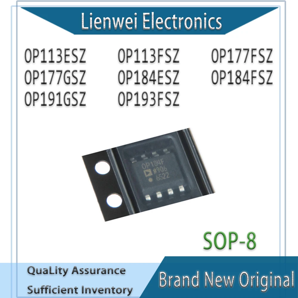 

100% New Original OP113ESZ OP113FSZ OP177FSZ OP177GSZ OP184ESZ OP184FSZ OP191GSZ OP193FSZ IC Chipset SOP-8