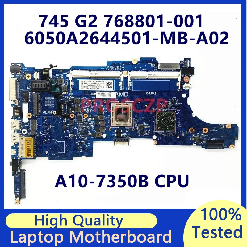 

768801-001 768801-501 768801-601 For HP 745 G2 6050A2644501-MB-A02 Laptop Motherboard With A10-7350B CPU 100% Fully Tested Good