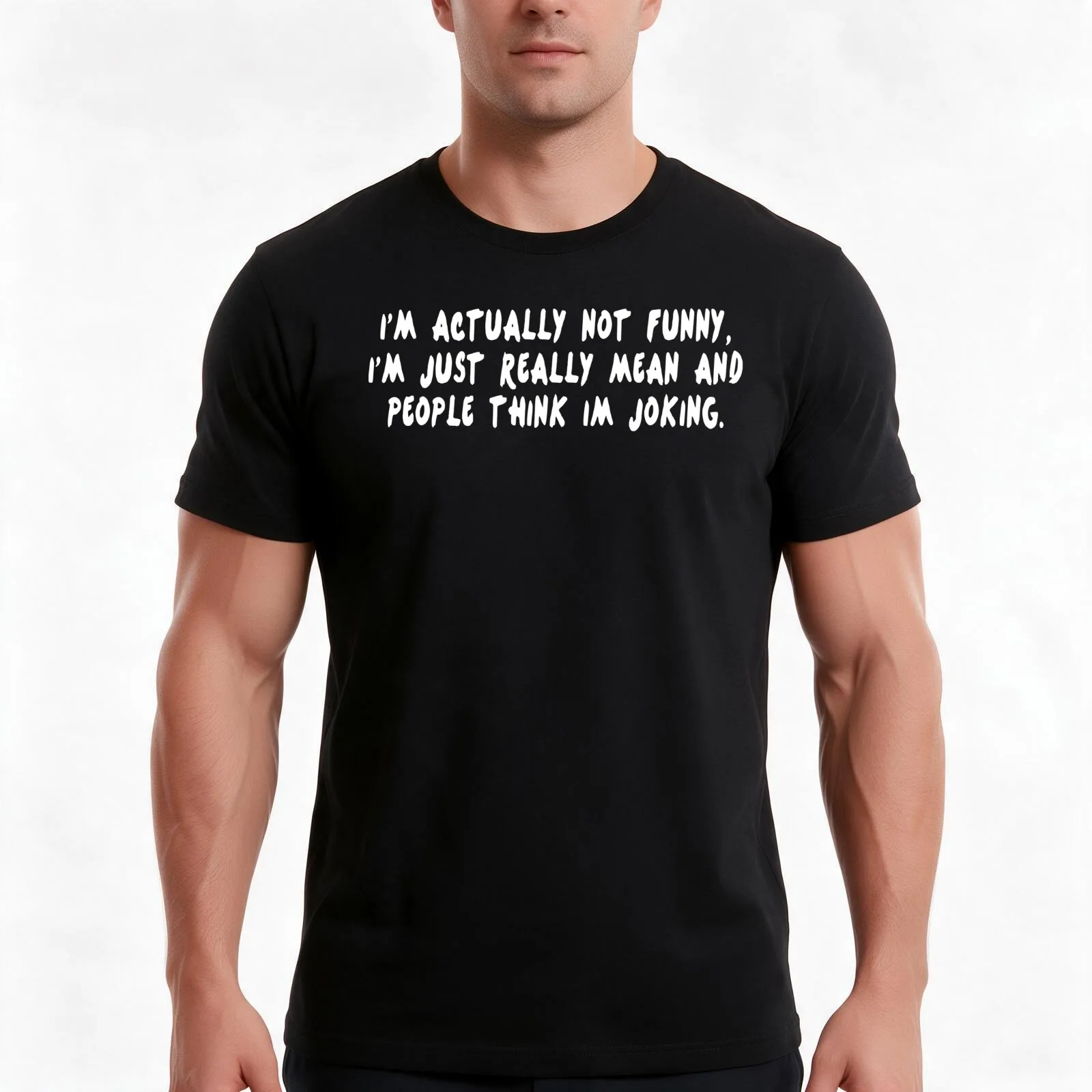 I'm actually not funny i'm just really mean and people think i'm joking Funny Geek Nerd T-Shirt Summer Casual Cotton Tee