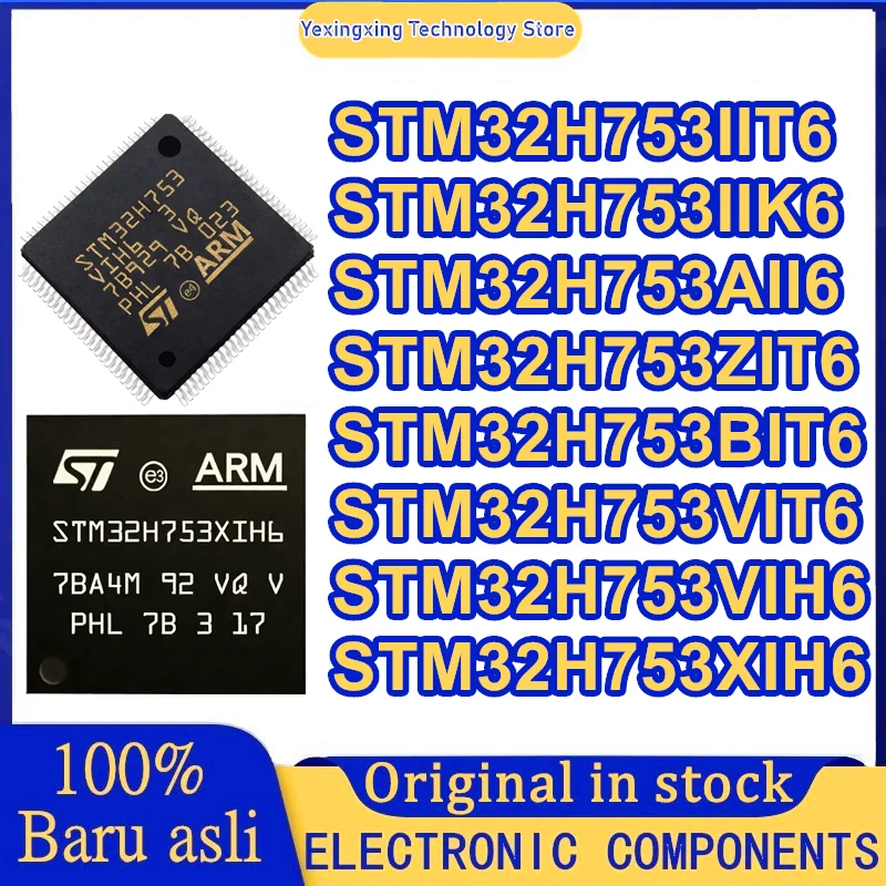 STM32H753IIT6 STM32H753IIK6 STM32H753BIT6 STM32H753AII6 STM32H753ZIT6 STM32H753VIT6 STM32H753VIH6 STM32H753XIH6 IC Chip New
