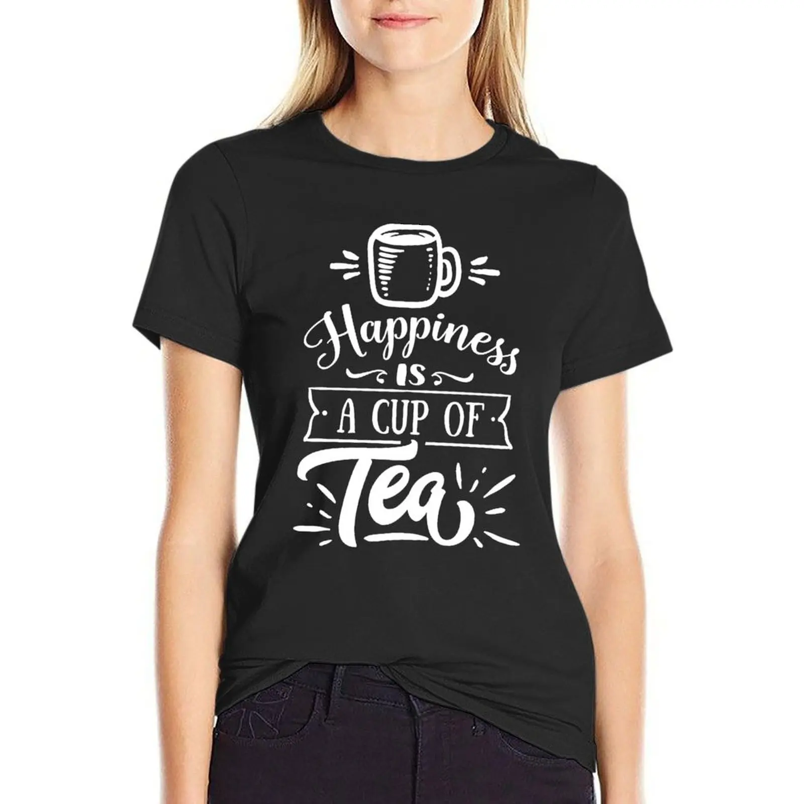 

Funny Quote - Happiness is a Cup of Tea T-Shirt tees korean fashion summer tops new edition t shirts for Women