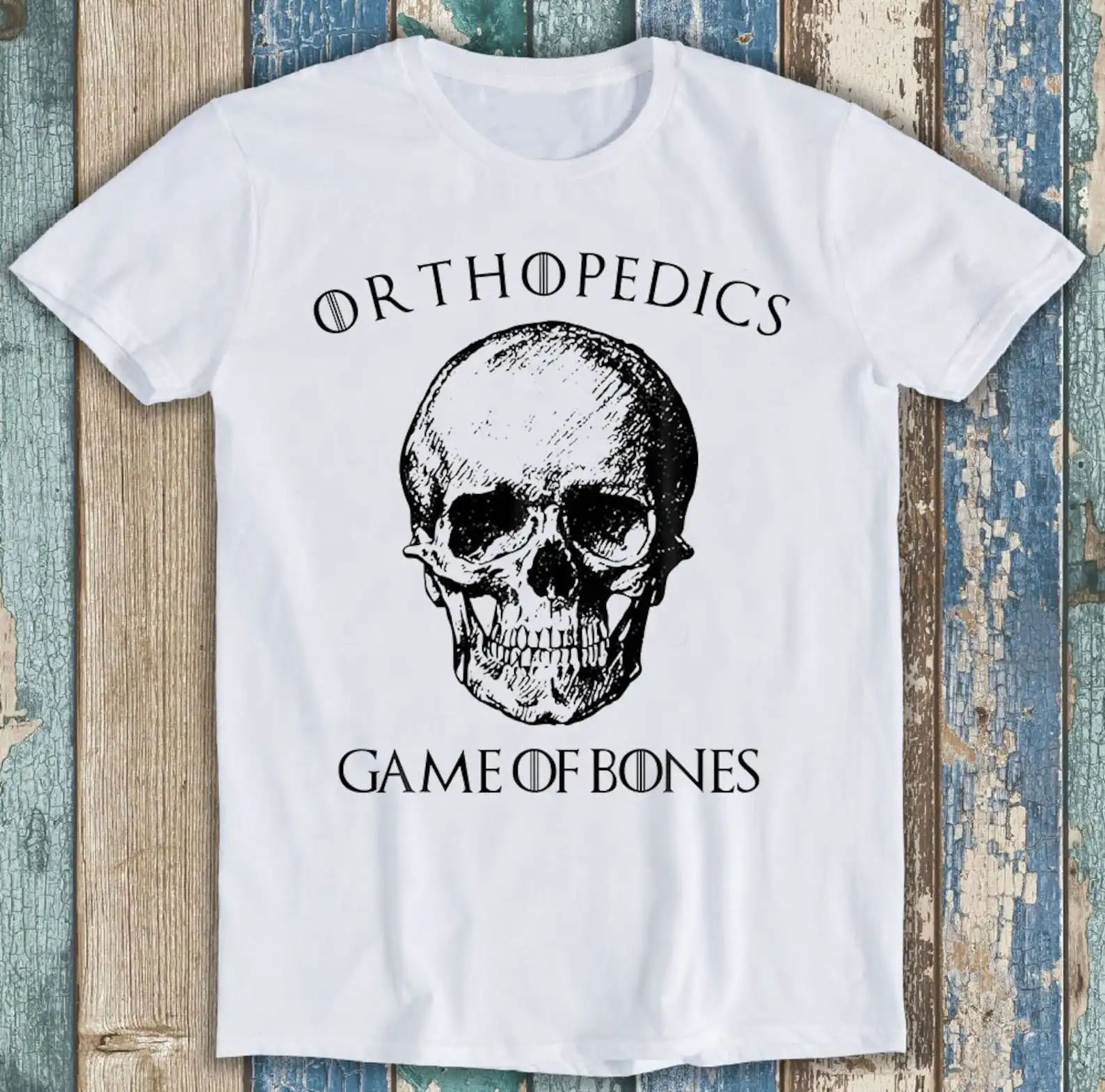 Orthopedics Surgeon Parody Doctor Game of Bones Funny Gift Tee T Shirt