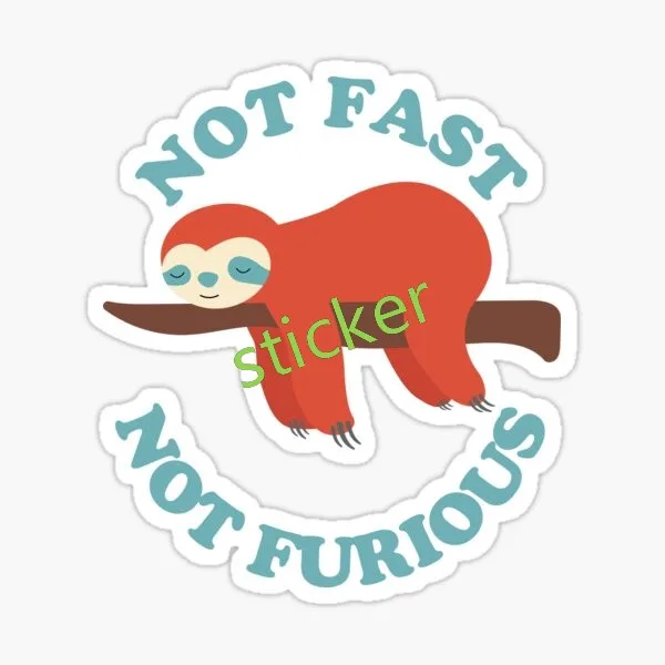 

Not Fast NOT FURIOUS Car Sticker Waterproof Auto Decors on Car Body Bumper Rear Window Laptop
