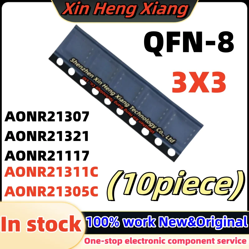 

10pcs AONR21305C AONR21307 AONR21311C AONR21321 AONR21117 AON AO 21311C 21305C 21307 21321 21117 QFN-8