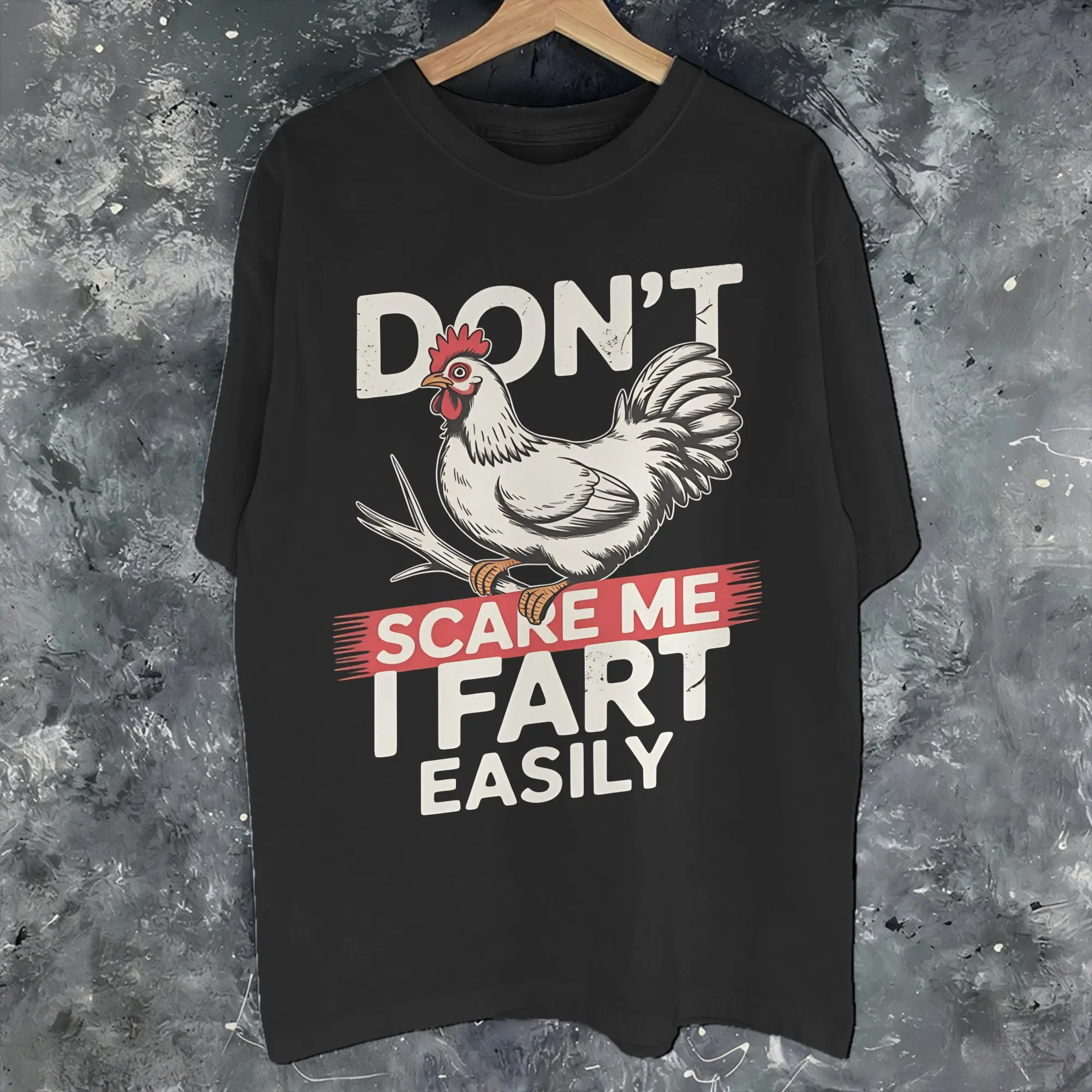 All Seasons Don't Scare Me I Fart Easily Funny Sarcasm Funny Chicken T Shirt for Men Women Cotton T-shirts Short Sleeve Clothing