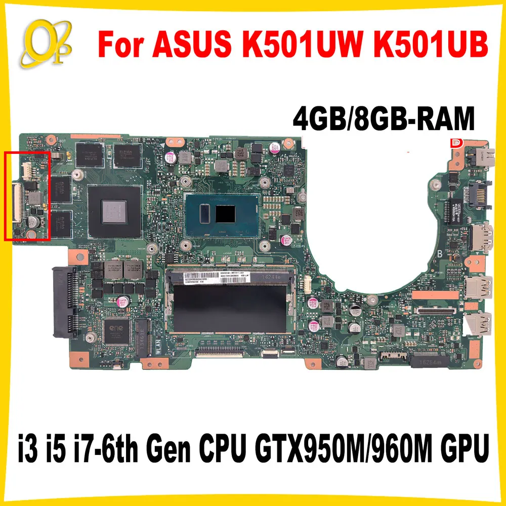 Материнская плата K501UW для ASUS K501UX K501UB K501UQ K501UXM, материнская плата для ноутбука i3 i5 i7-6th Gen CPU GTX950M/960M, 4 ГБ/8 ГБ ОЗУ, протестировано