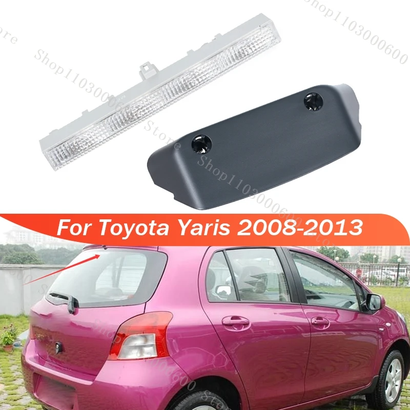 

For Toyota Yaris 2008 2009 2010 2011-2013 Rear High Mounted 3rd Brake Light With Cover LED Rear Signal Tail Light Auto Parts
