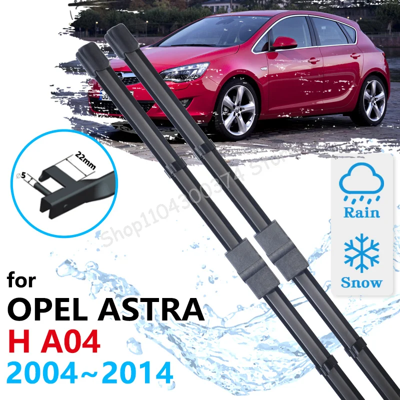 

Car Front Wiper Blades for Opel Astra H A04 2004~2014 Windscreen Windshield Accessories 2005 2006 2007 2008 2009 2010 2011 2012