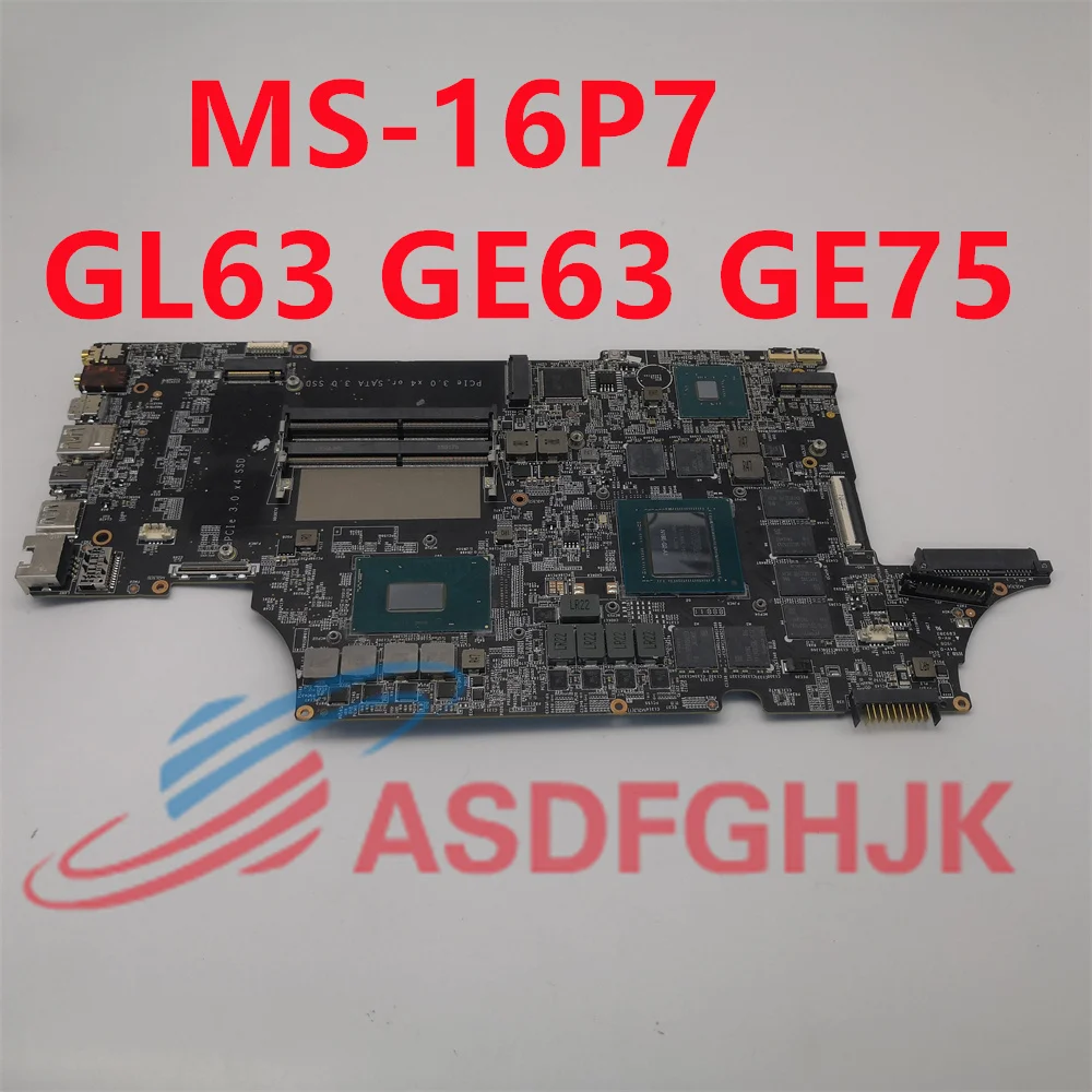 MS-16P71 Laptop Motherboard For MS-16P7 GL63 GE63 GE75 I7-8750H I7-9750H GTX1660TI RTX2060  RTX2070 Mainboard Testd OK