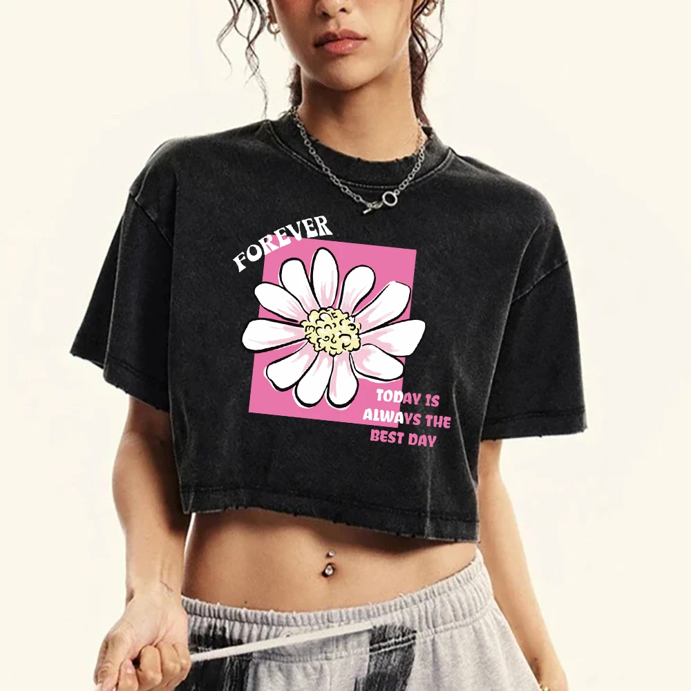 Forever Today Is Always The Best Day Flower Prints Women Washed Crop Top Street Fitness Short Sleeve Cotton T-Shirt Slim Tops