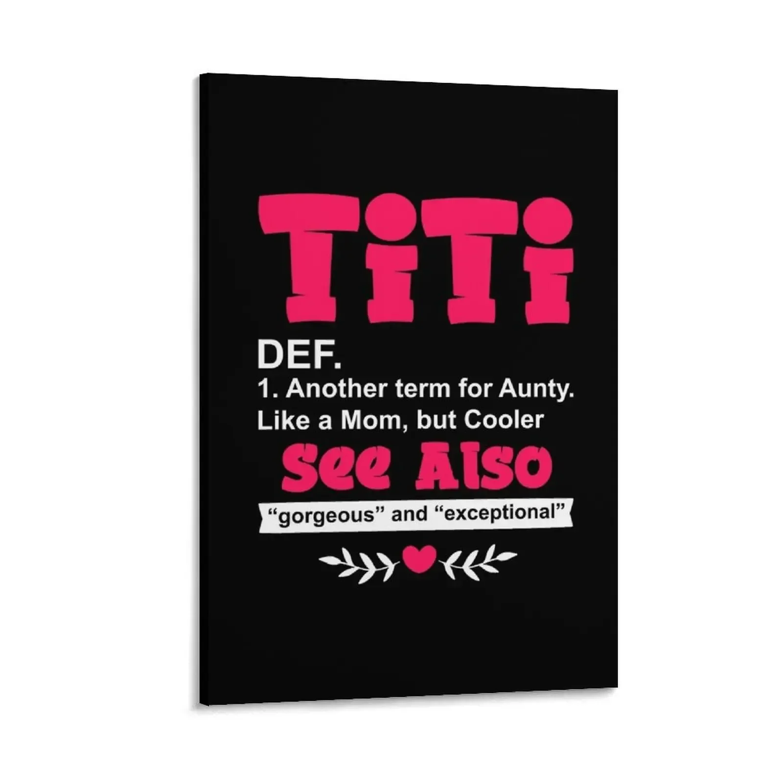 

TiTi - Another term for Aunty like a Mom but Cooler Canvas Painting poster anime ornaments for home poster