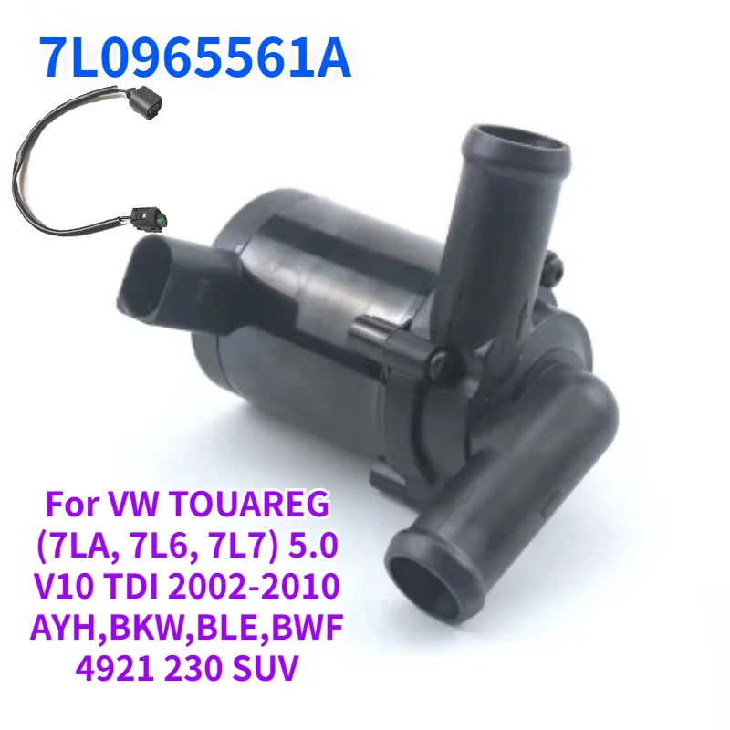 

7L0965561A For VW TOUAREG 7LA, 7L6, 7L7 5.0 V10 TDI 2002-2010 AYH BKW BLE BWF Engine Cooling Electric Brushless Water Pump 12V