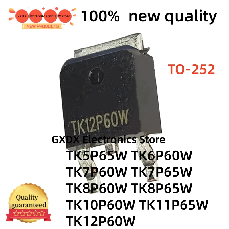 10-20Uds 100% new TK5P65W TK6P60W TK7P60W TK7P65W TO252 TK8P60W TK8P65W TK10P60W TK11P65W TK12P60W TO-252 Transistor Chips