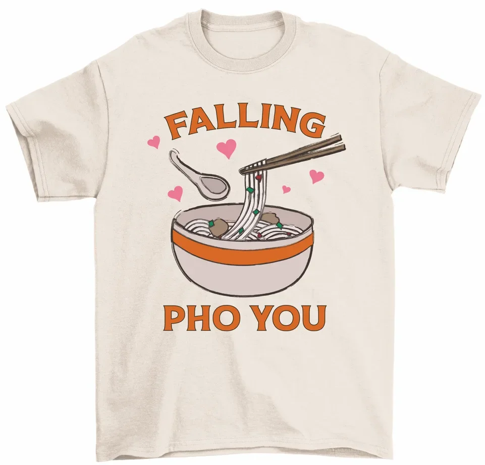 Falling Pho You T-Shirt Vietnamese Pho Soup Foodie Pho Lover Unisex Tee High Quality 100%Cotton Short Sleeve