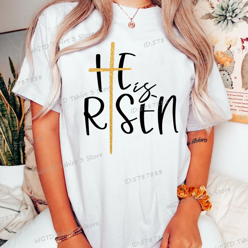 He Is Risen Fashion Woman T-shirts Easter Is for Jesus Classic Tops Jesus Cross Christian Easter Gift T Shirts Women's Clothing