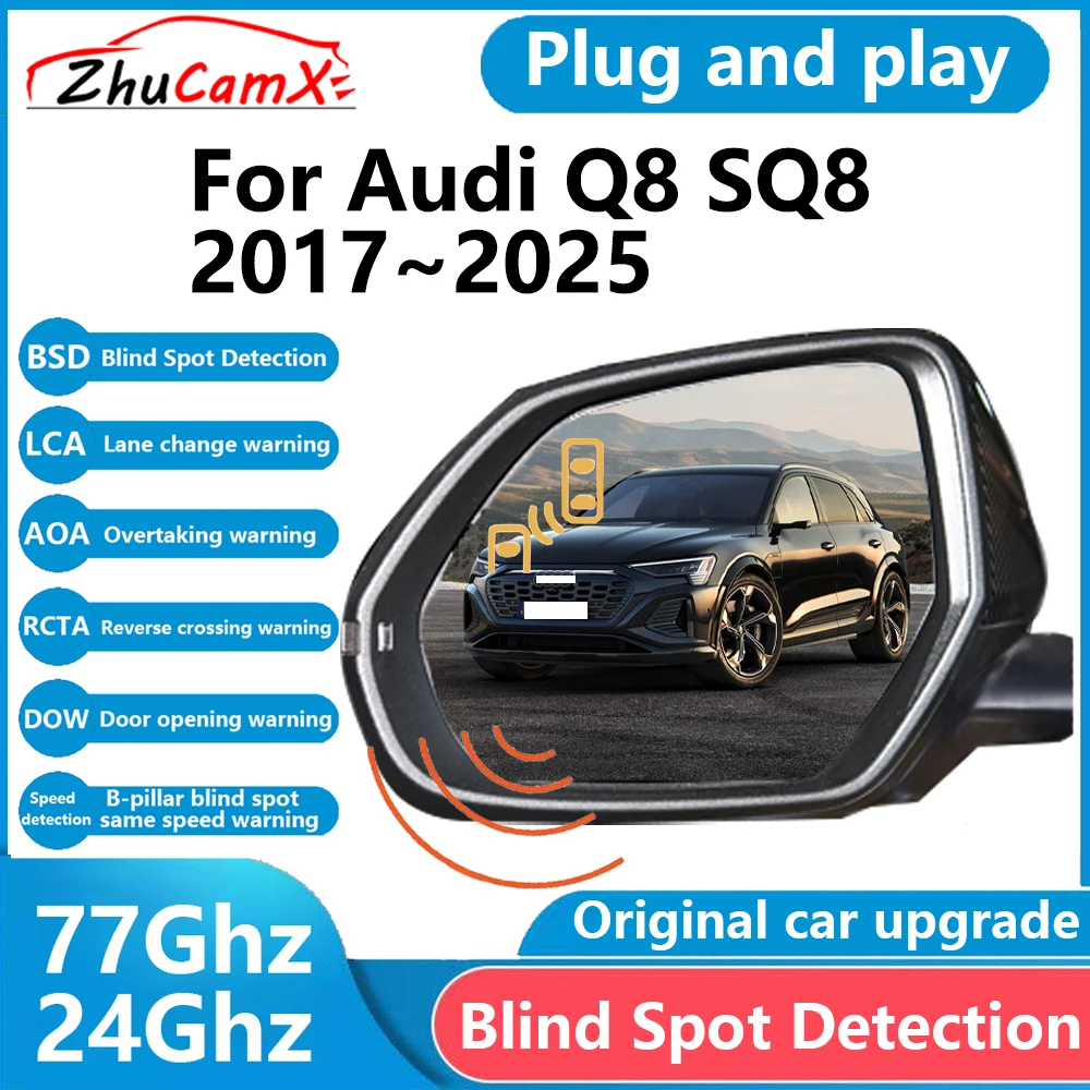 ZhuCamX for Audi Q8 SQ8 2017–2025 BSD Blind Spot Detection Sensor Radar Driving Warning System Plug and Play