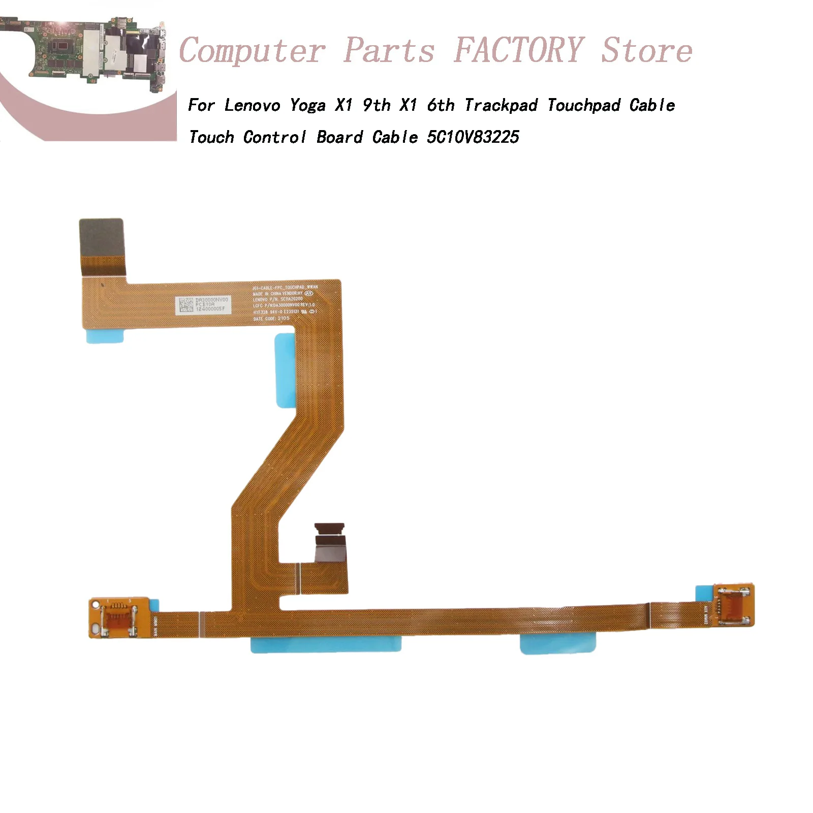 

For Lenovo Yoga X1 9th X1 6th Trackpad Touchpad Cable Touch Control Board Cable 5C10V83225 5C10V83226 5C10V83227 5C10V83228
