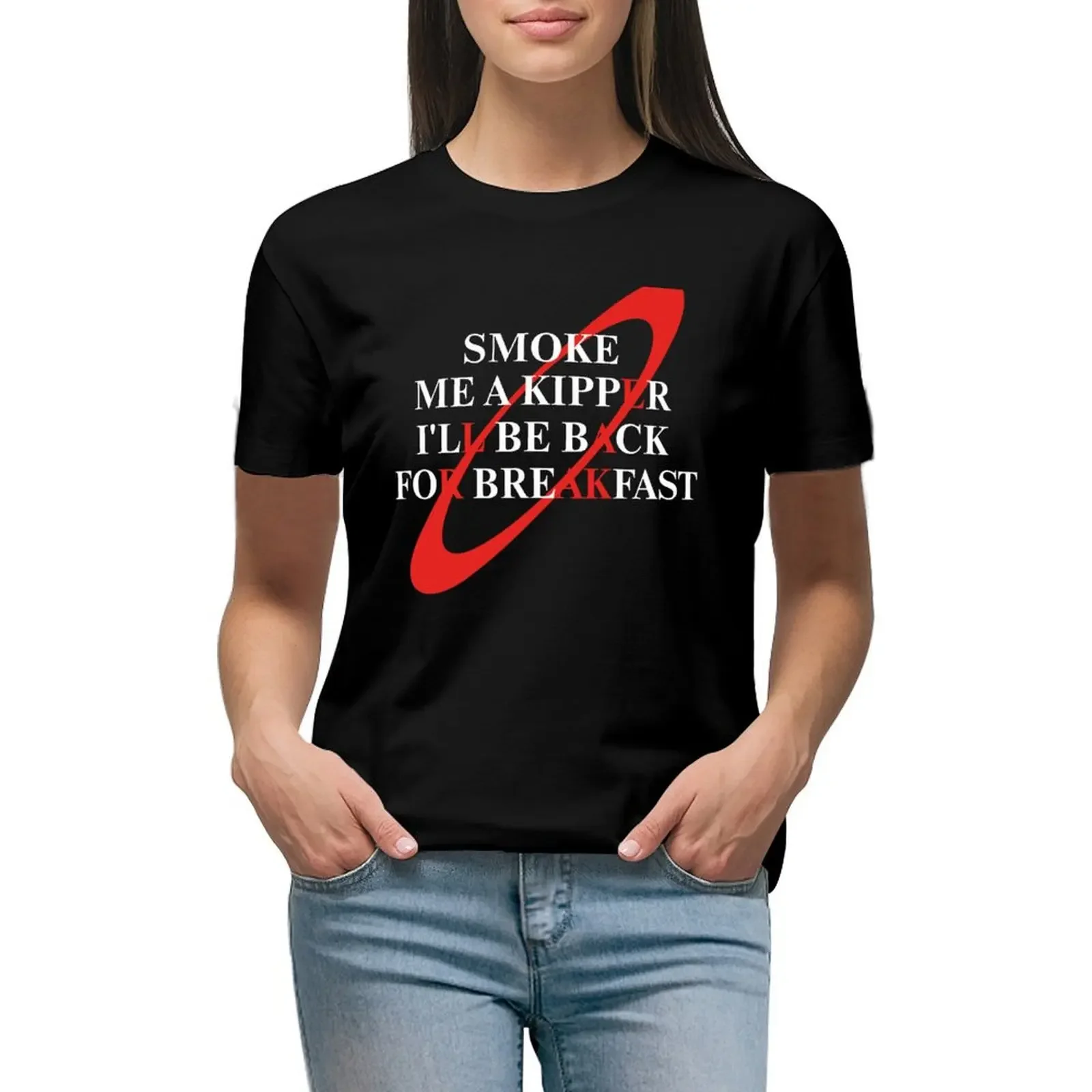 

Smoke Me a Kipper T-Shirt anime clothes funnys sports fans western t shirts for Women