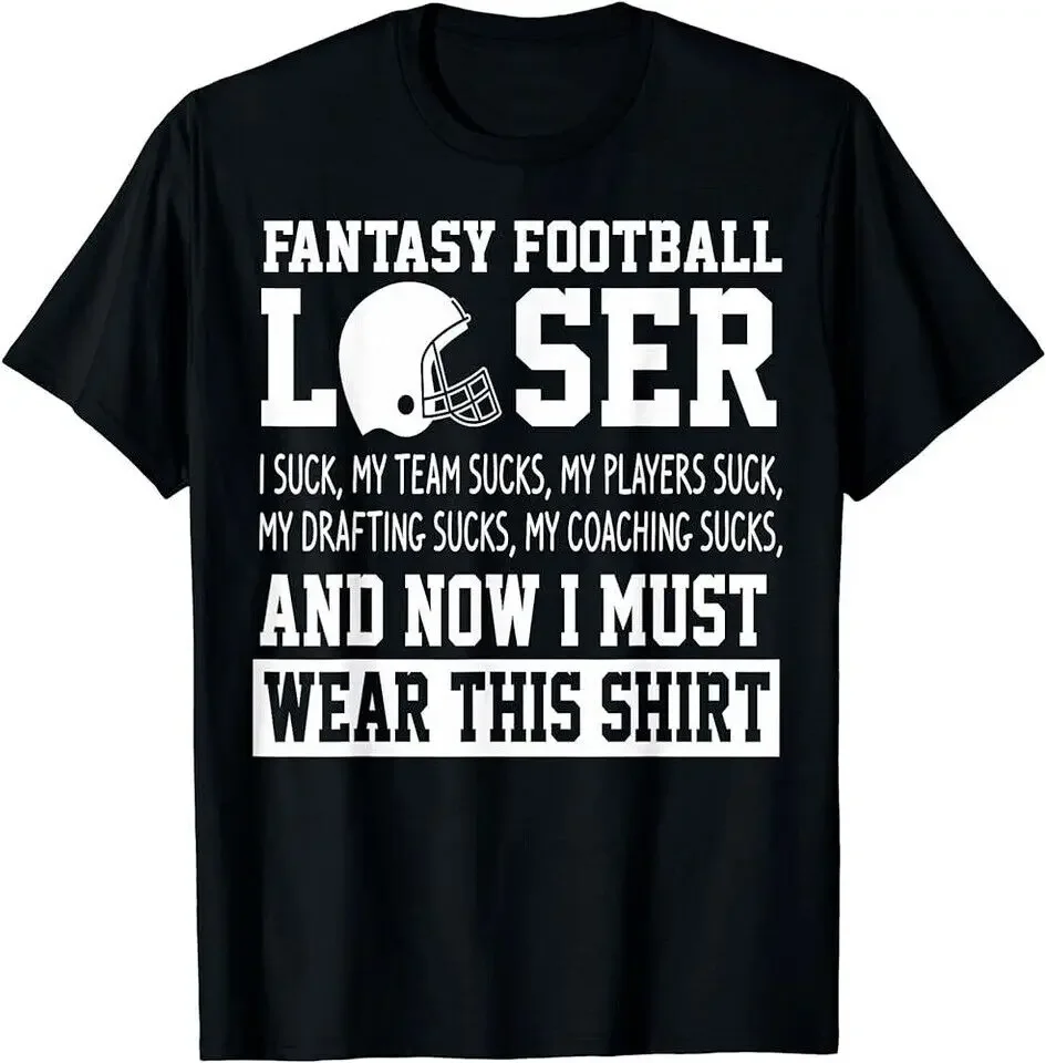 Mens Funny Draft Party I Suck at Fantasy Football Loser T-Shirt