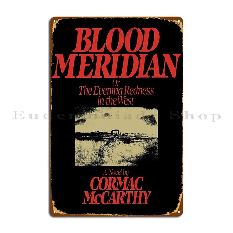 Sang Meridian Cormac Mcarthy Metal Signs, Designer Club Home Plaques, Wall Decor, 18 Sign Poster