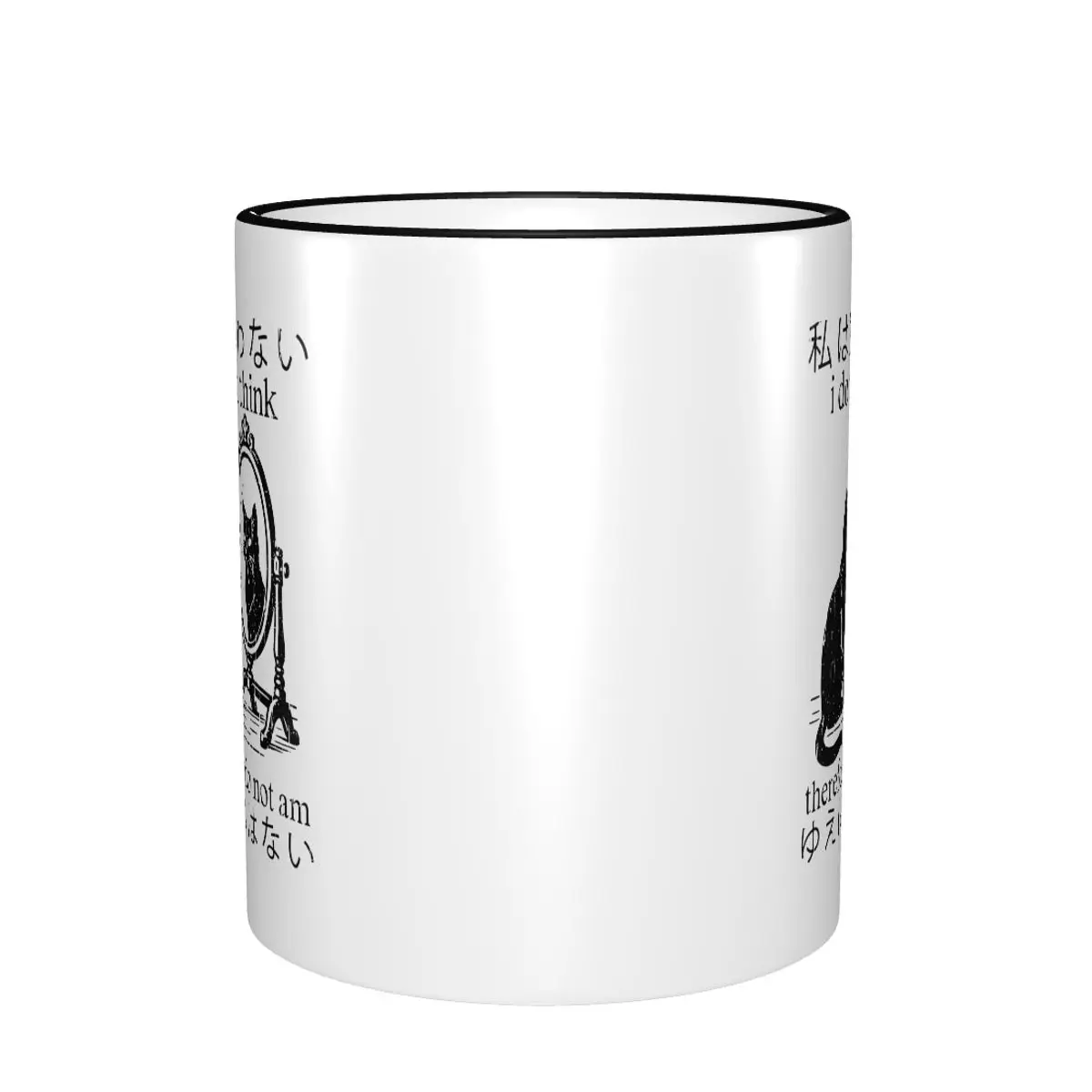 Fun I Do Not Think Therefore I Do Not Am Tea Cup Home Cat Meme Mug