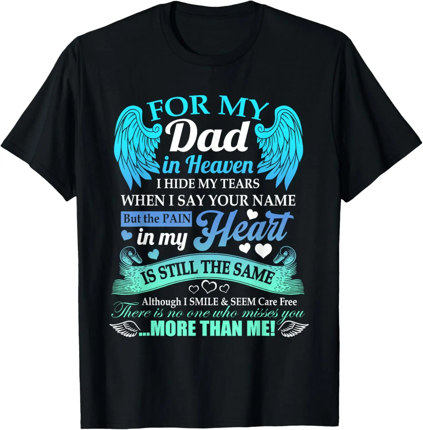 For My Dad In Heaven I Hide My Tears Who Miss You T-Shirt