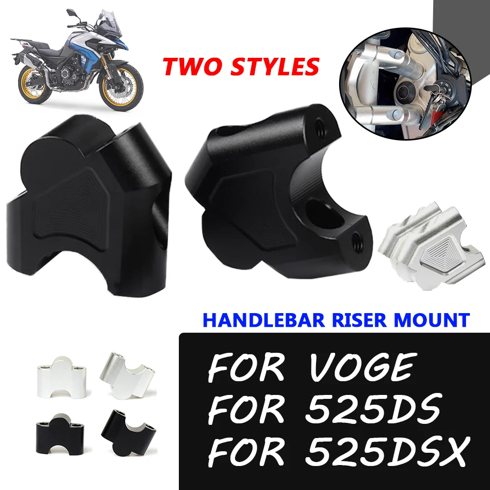 

Motorcycle Accessories Handlebar Riser Heightening Clamp Mount For VOGE DS525X DSX525 525DSX DS 525X 525 DSX DS 525 X DS525 X