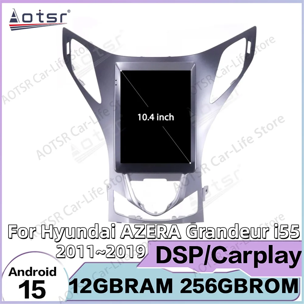 For Hyundai AZERA Grandeur i55 2011~2019 Android 15 Multimedia Radio Receiver CAR GPS Intelligent Navigation Stereo Head Unit