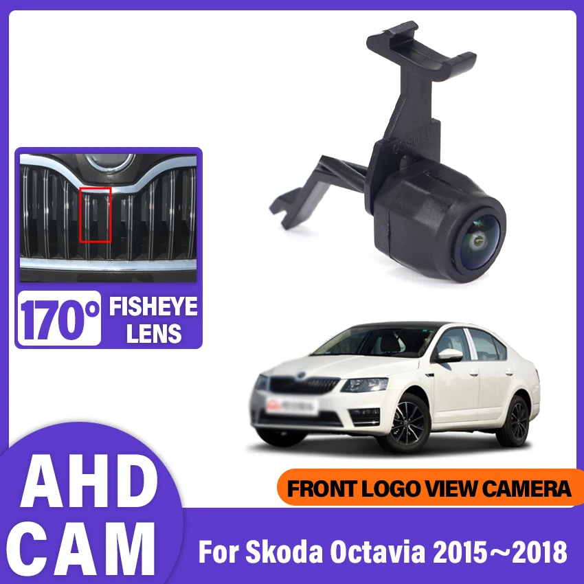 

AHD объектив «рыбий глаз» CCD автомобиля передний вид парковка ночного видения положительная водонепроницаемая камера с логотипом для Skoda Octavia 2015 2016 2017 2018