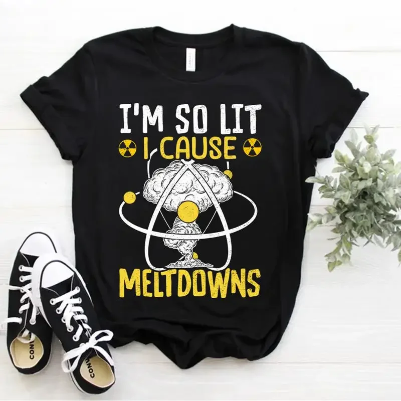 Engineer I m So Lit I Cause Meltdowns Nuclear Engineering T Shirt Size S 5xl