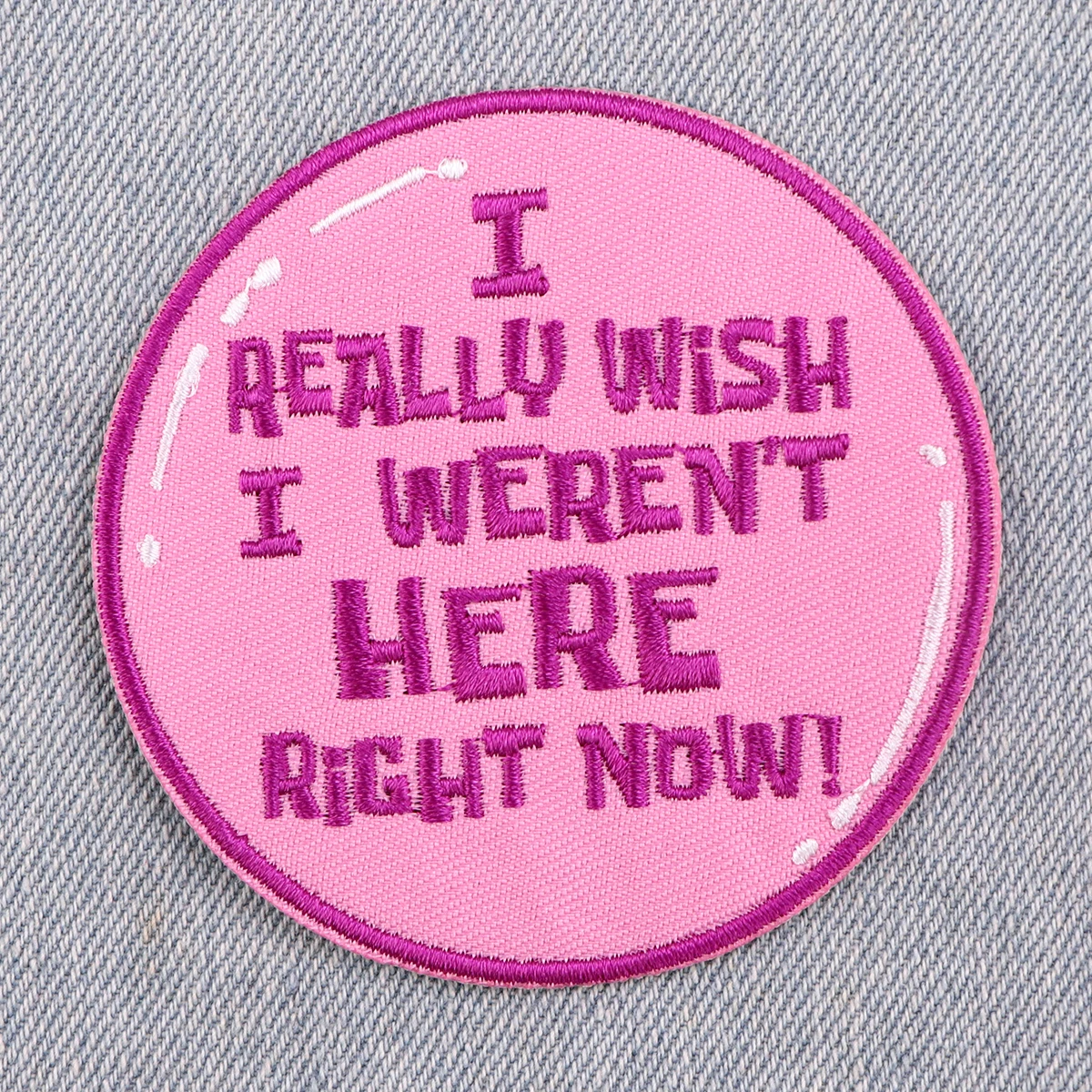 I Really Wish I Weren't Here Right Now Embroidery Patch DIY Iron On Patches For Clothing Patches On Clothes Sewing Stickers