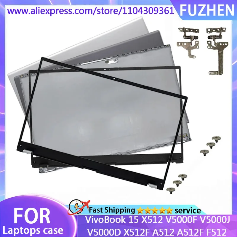 New Cover For Vivobook X512 X512FA X512DA F512 F512FA F512D A512 A512F V5000F LCD Screen Back Cover Front Bezel Hinges 15.6