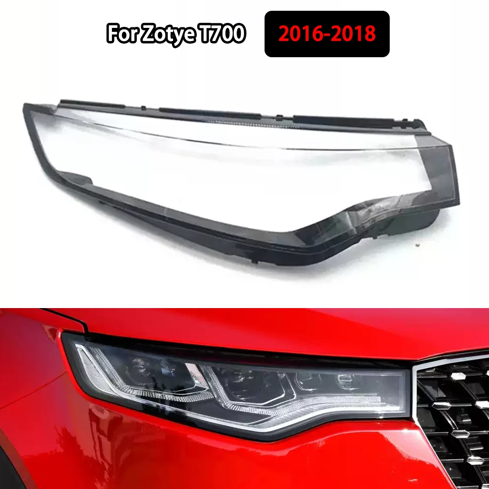 For Zotye T700 2016-2018 Headlight Cover Transparent Lampshade Lamp Lens Headlamp Shell Plexiglass Auto Replacement Parts