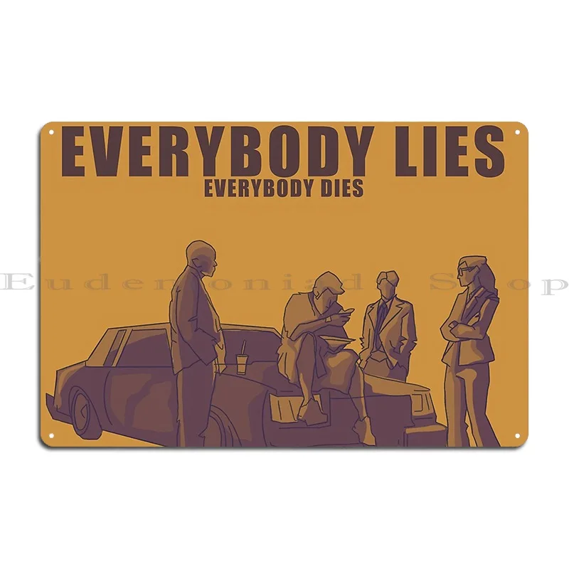 Everybody Lies Metal Plaque Poster Cinema Designing Cinema Club Party Wall Cave Tin Sign Poster