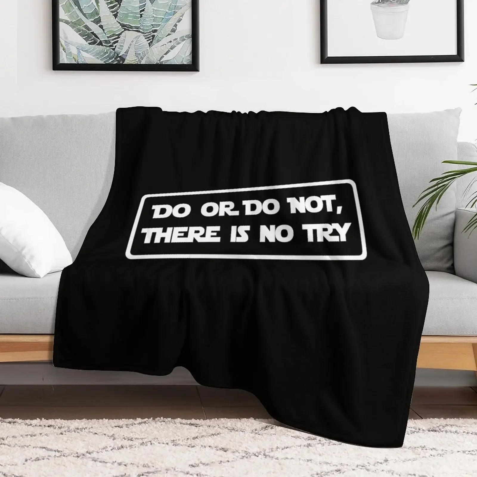 

Do or do not, there is no try... (White) Throw Blanket Luxury Throw Custom Blankets
