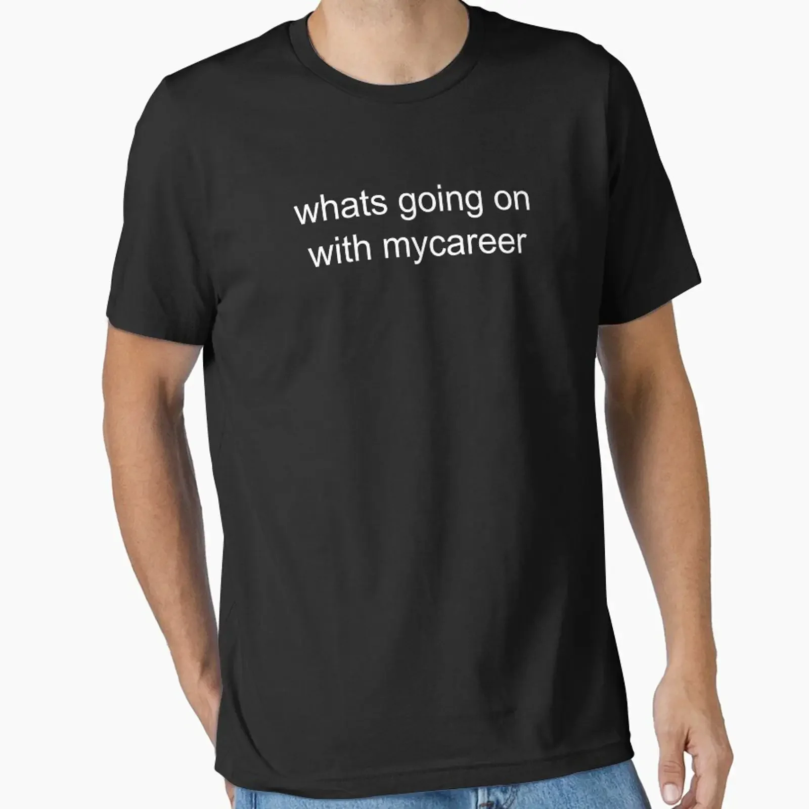 What Going On with My Career Essential T Shirt vintage Washed graphic Versatile Slightly Unisex fashion Soft Breathable