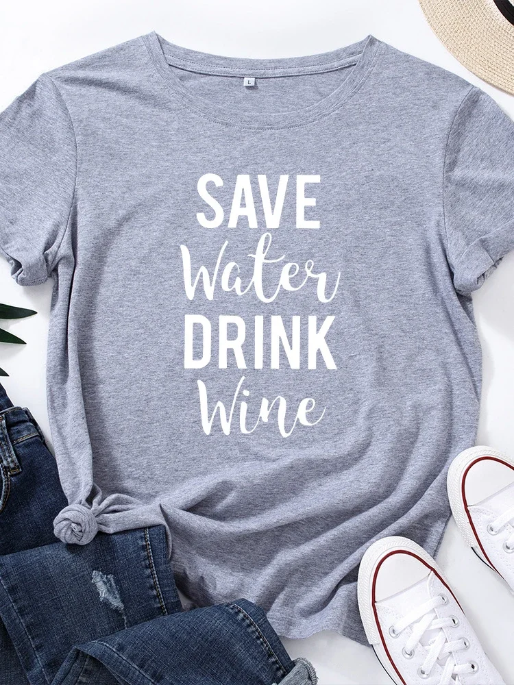 Save Water Drink Wine Print T Shirt Women Short Sleeve O Neck Loose Tshirt Summer Women Causal Tee Shirt Tops Camisetas Mujer