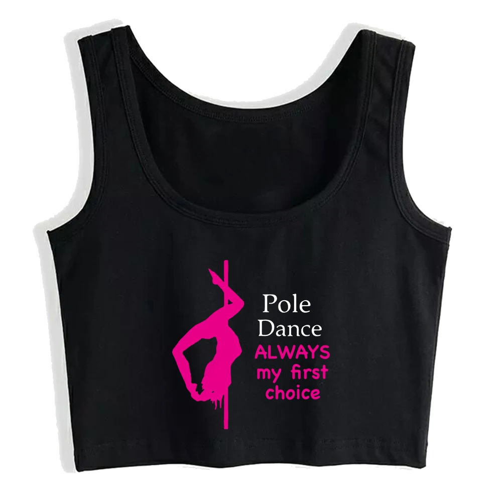 Pole Dance Always My First Choice Graphics Design Tank Top Pole Dancer Sexy Slim Fit Training Crop Top Fitness Workout Camisole