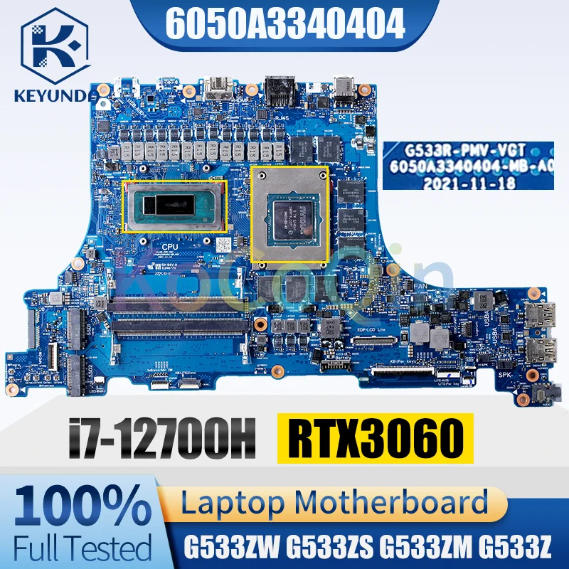 6050A3340404 For ASUS G533ZW G533ZS G533ZM G533Z Notebook Mainboard i7-12700H RTX3060 Laptop Motherboard Full Tested