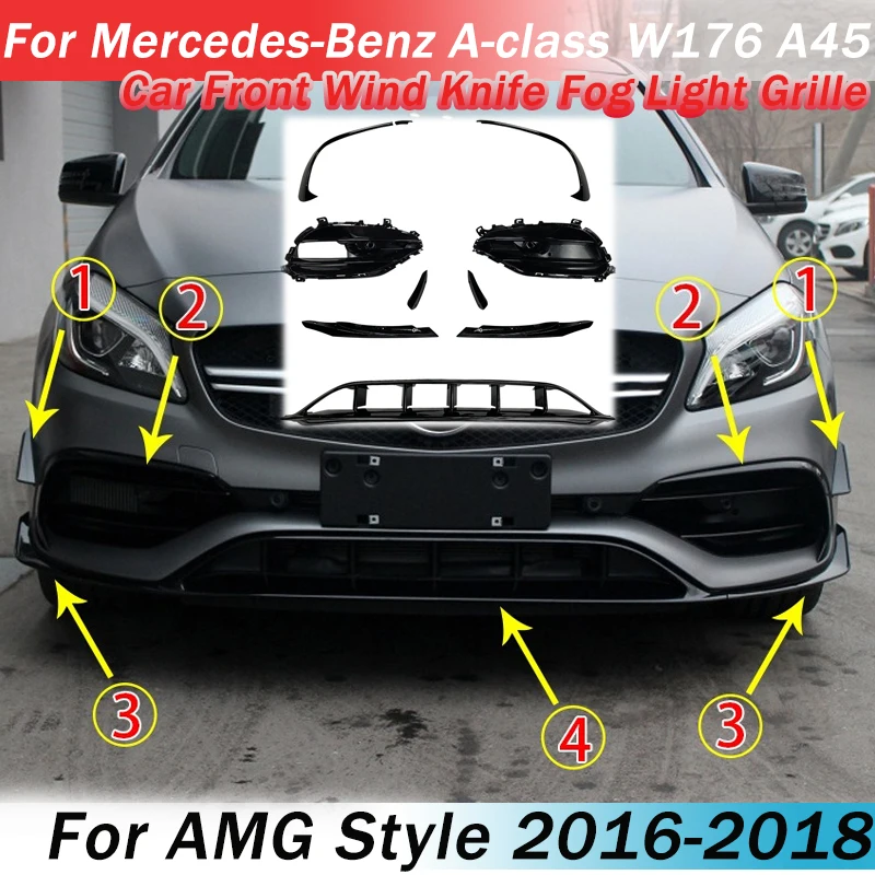 

Car Front Bumper Lip For Mercedes-Benz A-class W176 A45 2016-2018 For AMG Splitter Wind Knife Fog Light Grille Body Kits