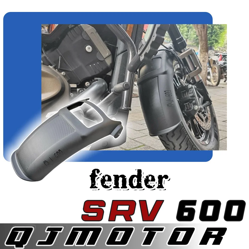 For QJMOTOR SRV 600 front fender extended fender shield QJ srv 600 fender tile anti-mud and water splash