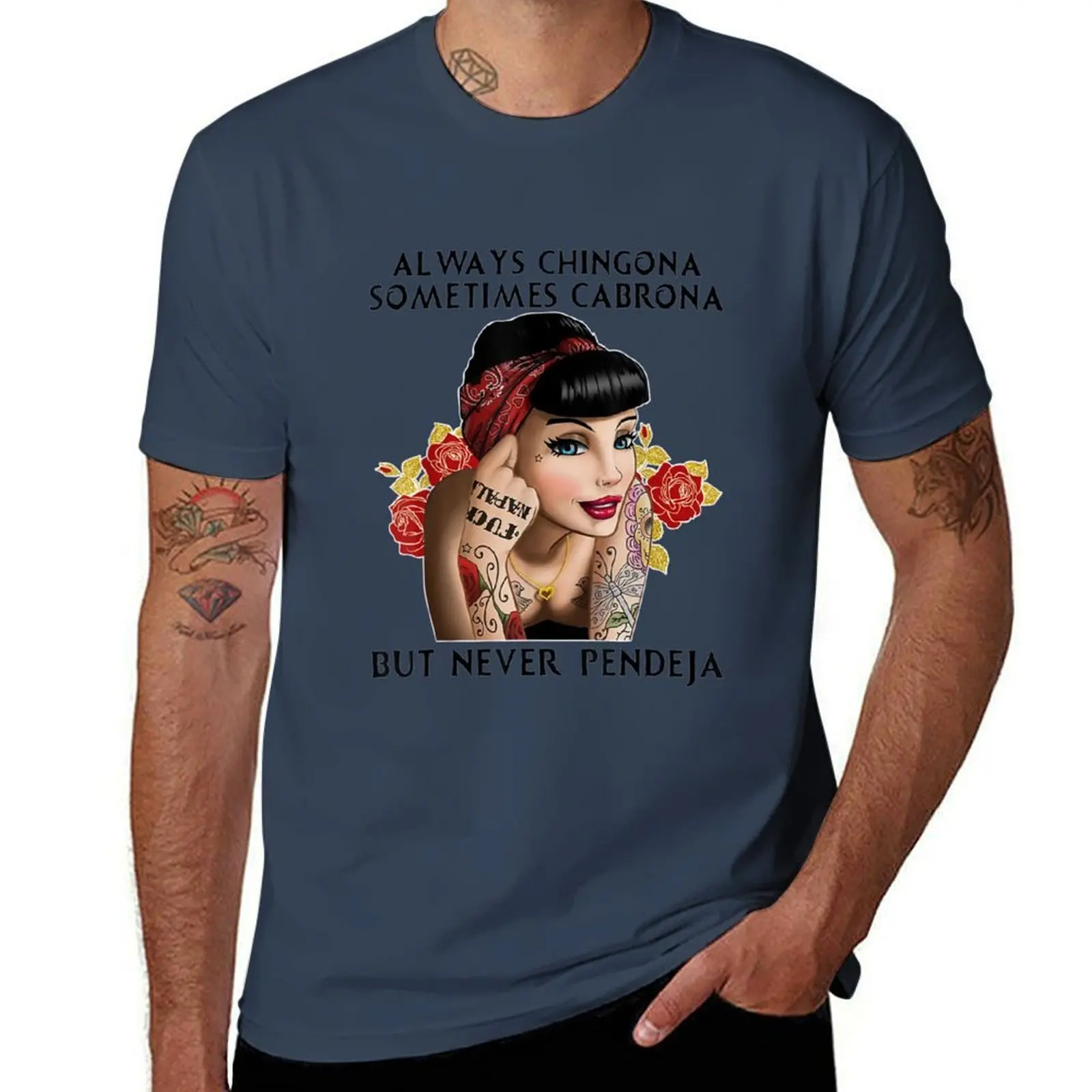 

Always Chingona Sometimes Cabrona But Never Pendeja T-Shirt Festival Casual Short Sleeve