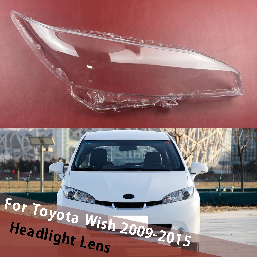 

For Toyota Wish 2009 2010 2011 2012 2013 2014 2015 Headlight Lens Cover Housing Lamp TClear Lampshade Headlamp Shell Plexiglass