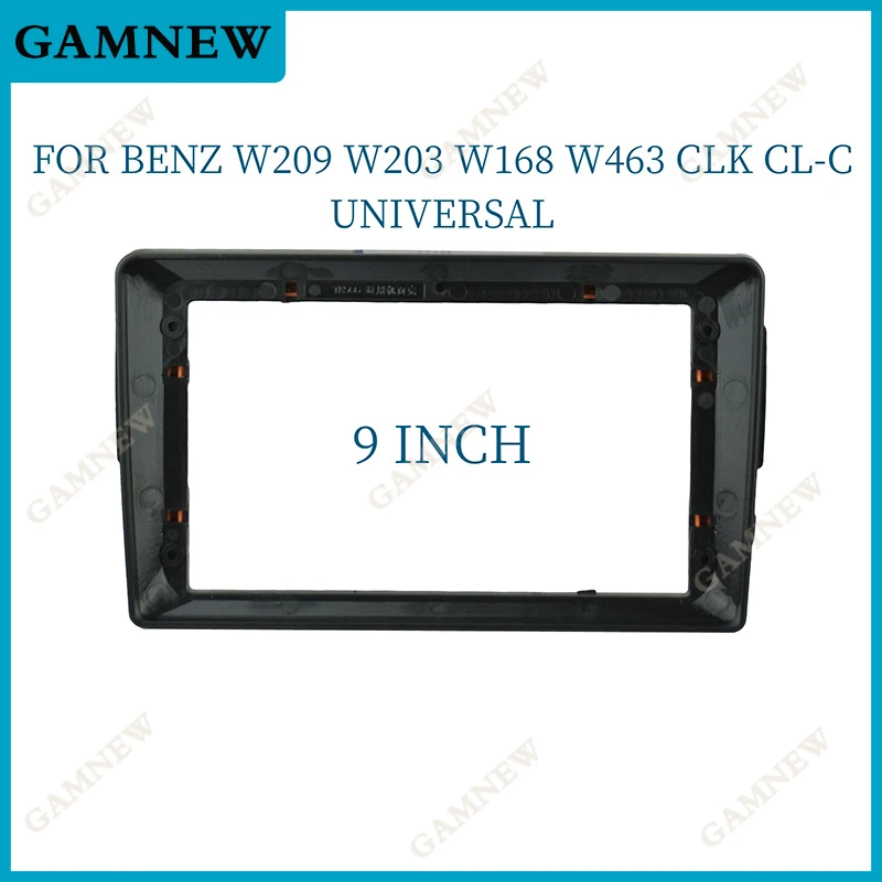 

Car 9 Inch Radio Fascia For BENZ W209 W203 W168 W463 CLK CL-C UNIVERSAL Frame Android 2Din MP5 Player Stereo Panel