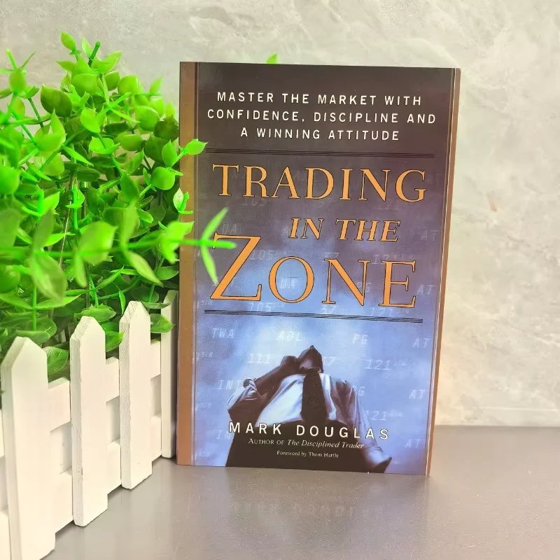 

Trading in The Zone By Mark Douglas