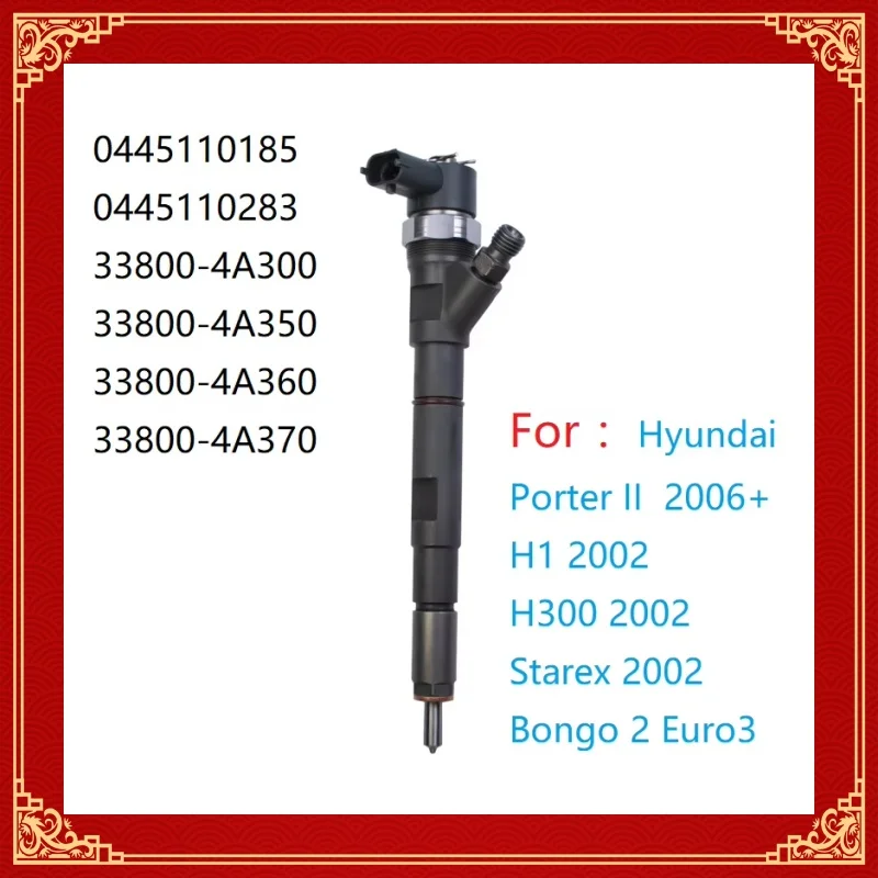 

Diesel fuel injector 0445110185 Common rail injection 0445110283 33800-4A300 For Hyundai Porter II 2006+ Bongo 2 Euro3