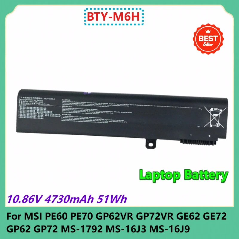 

BTY-M6H Laptop Battery 10.86V 4730mAh 51Wh For MSI PE60 PE70 GP62VR GP72VR GE62 GE72 GP62 GP72 MS-1792 MS-16J3 MS-16J9 MS-1795